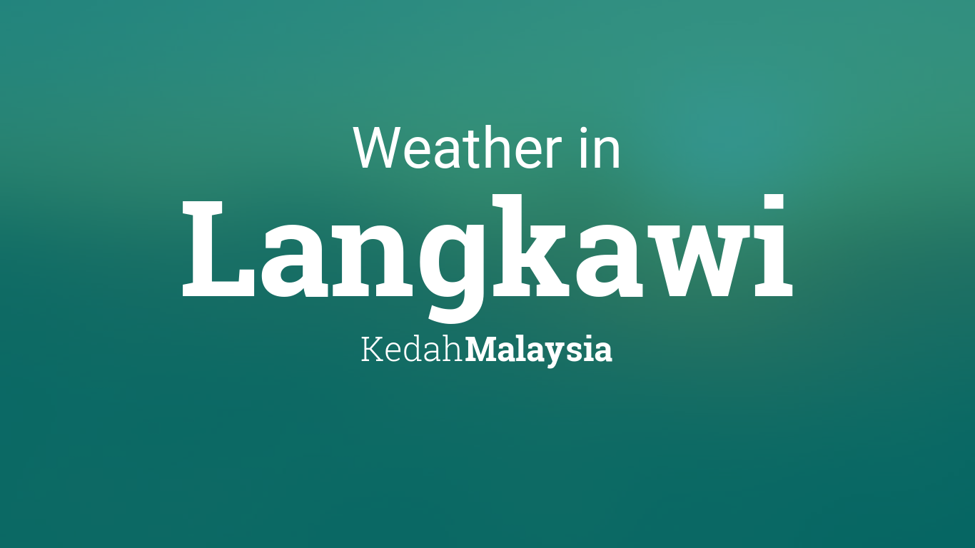 Cuaca Di Kedah - tacitceiyrs